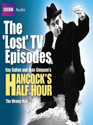 Hancock's Half Hour--The Wrong Man (The 'Lost' TV Episodes) - Audiobook